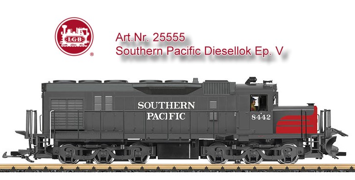LGB Art. Nr. 25555 Southern Pacific Diesellok Ep. V. 