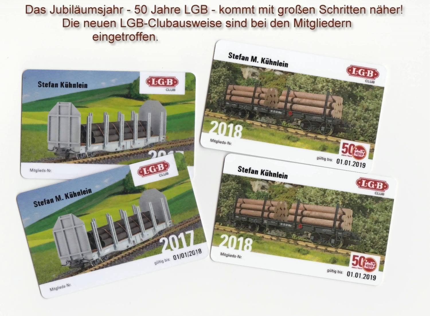 Das Jubilumsjahr 2018 - 50 Jahre LGB - kndigte sich schon durch die Ausstellung der Familie Franke in Marienberg an. Nun ist die Depesche bereits ausgeliefert und die LGB - Clubmitglieder haben Ihre neuen Ausweise fr 2018 erhalten. Mit dabei das LOGO zum 50jhrigen LGB Jubilum.