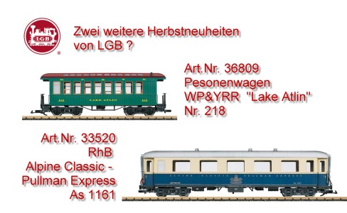 LGB Herbst-Neuheit 2025 ? - Art. Nr. 33520 und 36809! 