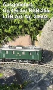 LGB Neuheit 2026, Art. Nr. 24602 - E-Lok RhB Ge 4/6 Nr. 355, ist ausgeliefert! 