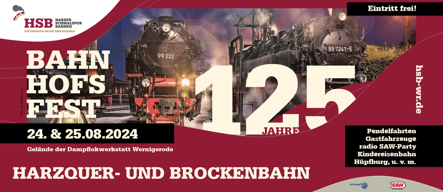 Am Wochenende 24. und 25. August 2024 ist es soweit: Bahnhofsfest 125 Jahre Harzquer & Brockenbahn! 