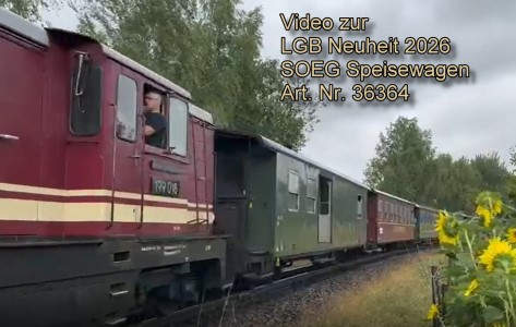 Danke an Hendrik Hauschild und LGB f�r das Video zur LGB Neuheit "Speisewagen der SOEG"
