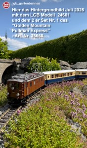 Neues Wallpaper mit der LGB Lok 24601 und derm 2er Set Nr. 1 "Golden Mountain Pullman Express" - Art. Nr. 36660