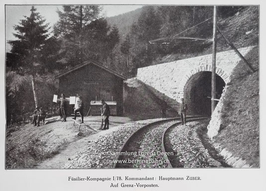 Rubrik: Die Berninabahn und ihre Menschen - Während des Ersten Weltkriegs rückten die Schweizer Soldaten für die Grenzbesetzung ein. Eine Kompanie Füsiliere hat den Val Varuna I Tunnel bewacht und dort einen Posten eingerichtet.