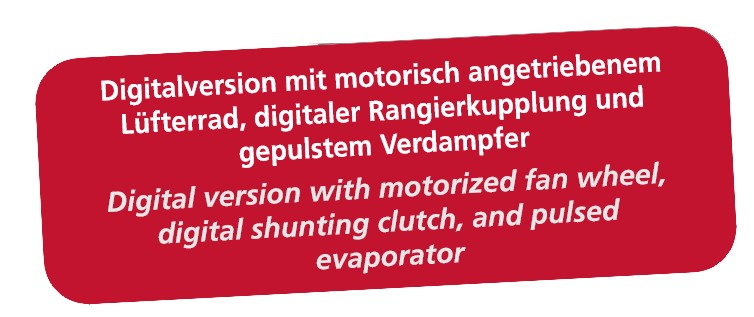 Im Digitalbetrieb mit heb- und senkbarem Stromabnehmer | Schaltbare Führerstands- und Maschinenraumbeleuchtung | motorisch angetriebenes Lüfterrad und Verdampfer ab Werk | mit neuer, digital steuerbarer Kupplung |