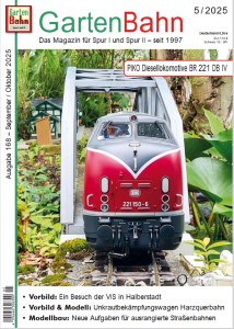 GartenBahn - Ausgabe 5 2025 - BR 221 von PIKO und Wasserwelt und Gartenbahn