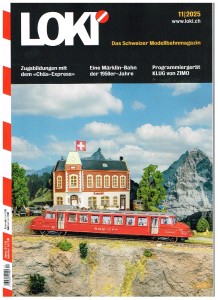 LOKI  Ausgabe 11/25 im Fachhandel und im Postkasten: EVENT Das Großbahnfest in Schinznach - Seite 42-47 - Neueer LGB Produktmanager: Daniel Kahler - Neuheitenschau am Grossbahnfest - Seite 21-25  -