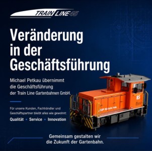 �bernahme der Gesch�ftsleitung bei TrainLine Gartenbahnen GmbH durch Michael Petkau!