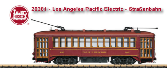 LGB Art.Nr. 20381 - Straenbahn - Los Angeles 