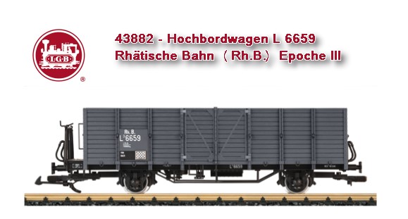 LGB Art.Nr. 43882 - Hochbordwagen L 6659 der Rhtischen Bahn (RhB) 