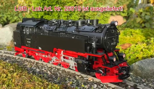 LGB Dampflok HSB 99.222 - Art. Nr. 26819 ist ausgeliefert. Hier ein Video vom Einsatz auf der Gartenbahn!    