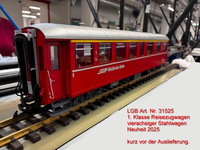 Kurz vor der Auslieferung: LGB 31525 - RhB Reisezugwagen 1. Klasse