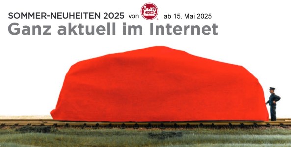 Vorhang auf:  LGB prsentiert Mitte Mai seine Sommer-Neuheiten.  Einen berblick und Details zu den Modellneuheiten finden Sie dann im Internet unter www.lgb.de und www.lgb.com 