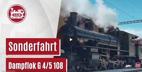 Vorfreude auf die LGB Neuheit 2026 - G 4/5 Dampflok der RhB Nr. 107 - Art. Nr. 23531 hier Sondefahrt der Lok Nr. 108