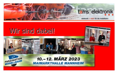 TAMS Elektronik ist mit einem Stand auf der Modellbahnmesse in Mannheim im März 2023 dabei! 