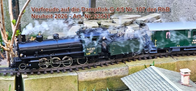 Vorfreude auf die LGB Neuheit 2026 - G 4/5 Dampflok der RhB Nr. 107 - Art. Nr. 23531