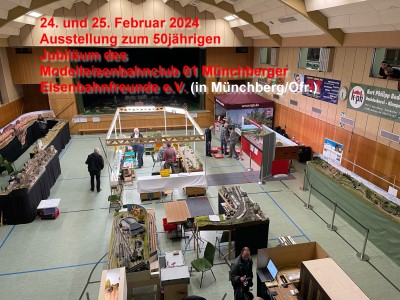 Auf geht´s zur Modellbahnausstellung nach Münchberg / Ofr. am 24. und 25. Februar 2024.