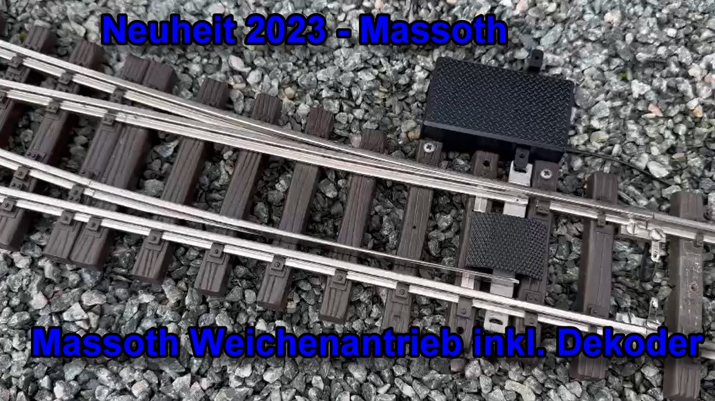 Hier geht es zum Video des neuen Massoth Weichenantriebes inkl. Dekoder. 