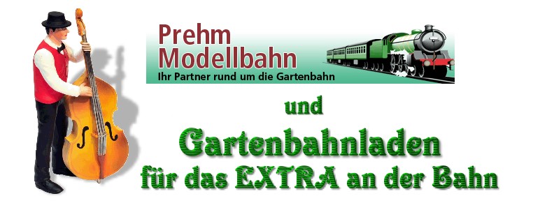 Online Shop von www.prehmshop.de / www.gartenbahnladen.de / www.prehm-modellbahn.de