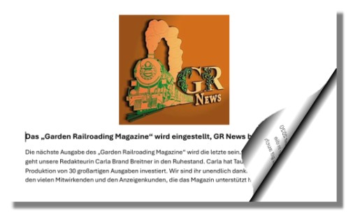 Das �Garden Railroading Magazine� wird eingestellt, GR News bleibt bestehen!