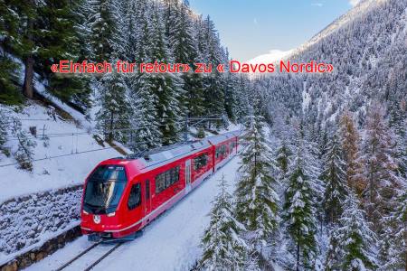 RhB: «Einfach für retour» zu «Davos Nordic»