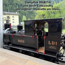 Einweihung der Dampflok RH�TIA mit eigener �Operette am Gleis�
