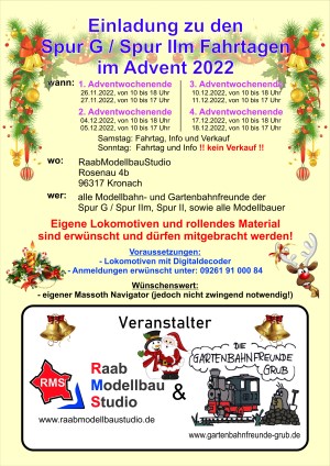 Einladung an allen  Adventswochenenden im Modellbahnstudio Raab in Kronach. Fahrtge in Spur G und Spur II. Eigene Lokomotiven und rollendes Material sind erwünscht und dürfen mitgebracht werden! 