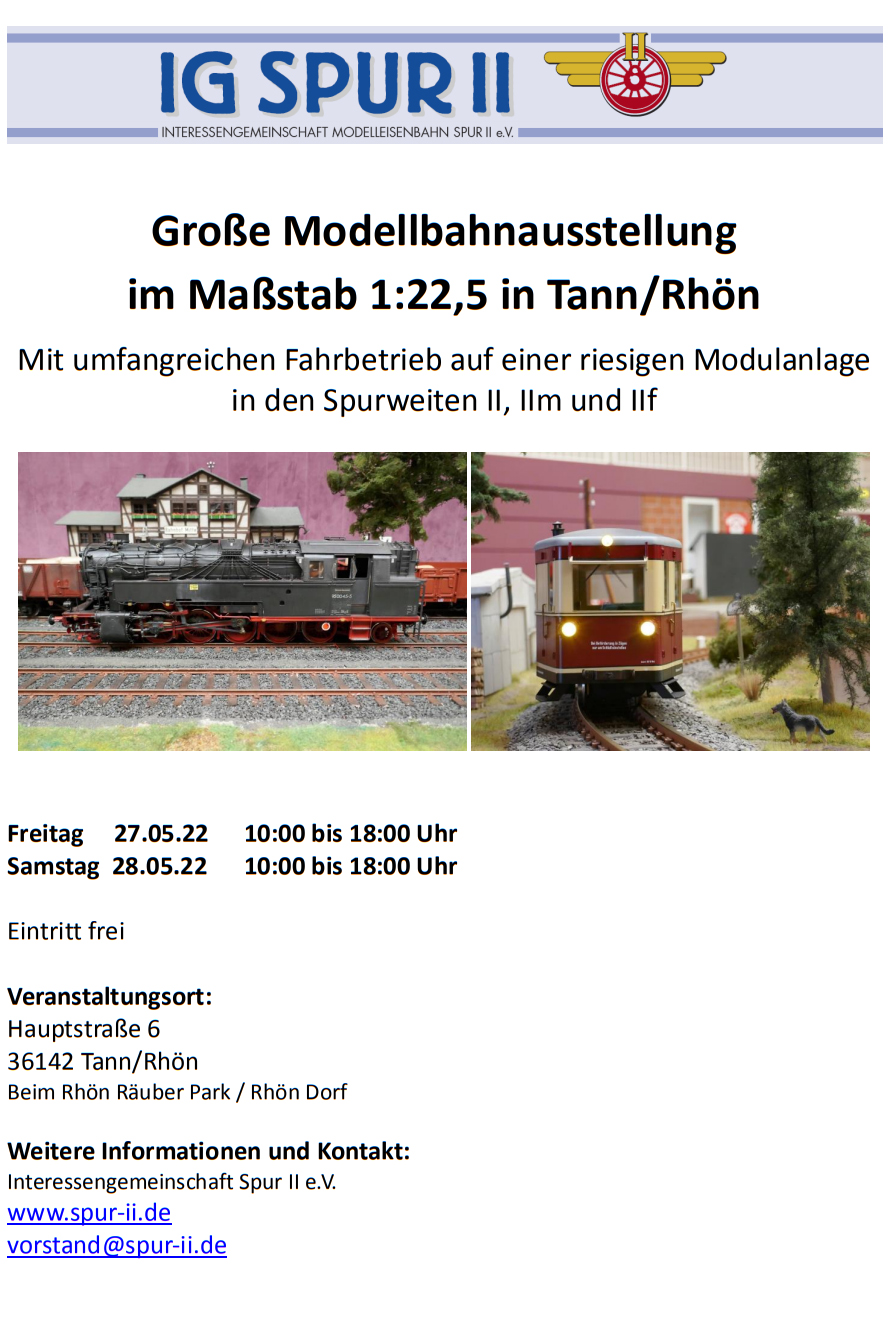 Modellbahnausstellung IG Spur II im Maßstab 1:22,5, auch in Spur IIm am 27. und 28. Mai 2022. 