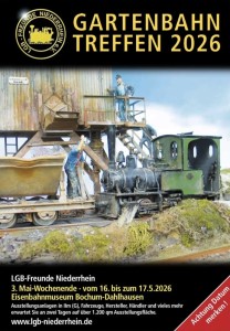 GARTENBAHN TREFFEN 2026 - LGB Freunde Niederrhein - Eisenbahnmuseum Bochum Dahlhausen - 3. Mai Wochenende 2026
